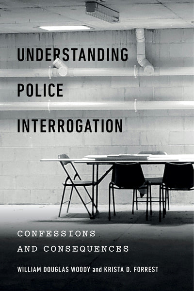 Cover image for Understanding Police Interrogation, isbn: 9781479857364