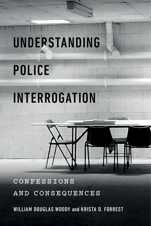 Cover image for Understanding Police Interrogation, isbn: 9781479857364
