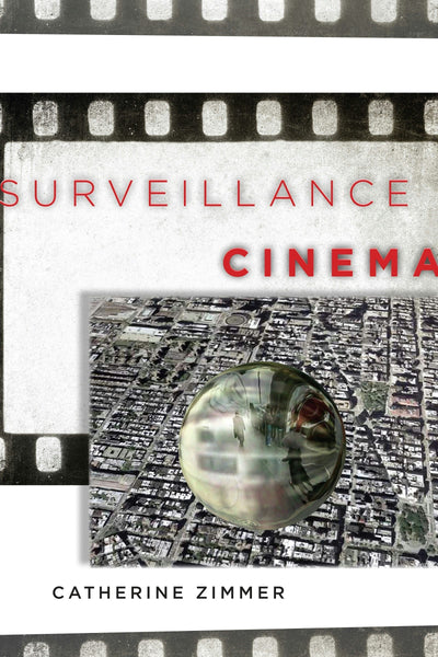 Cover image for Surveillance Cinema, isbn: 9781479858484
