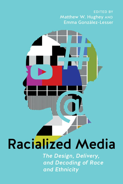 Cover image for Racialized Media, isbn: 9781479859924