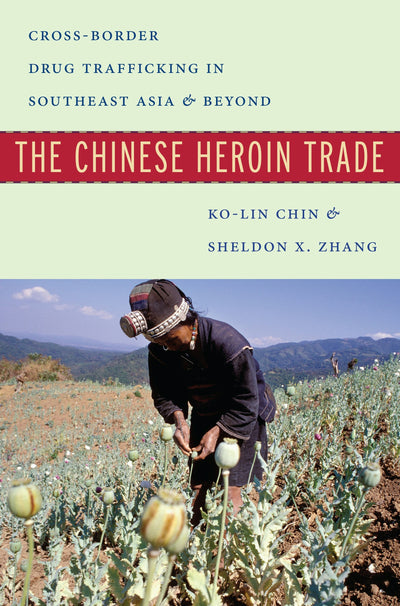 Cover image for The Chinese Heroin Trade, isbn: 9781479865574