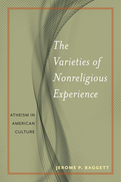 Cover image for The Varieties of Nonreligious Experience, isbn: 9781479867226