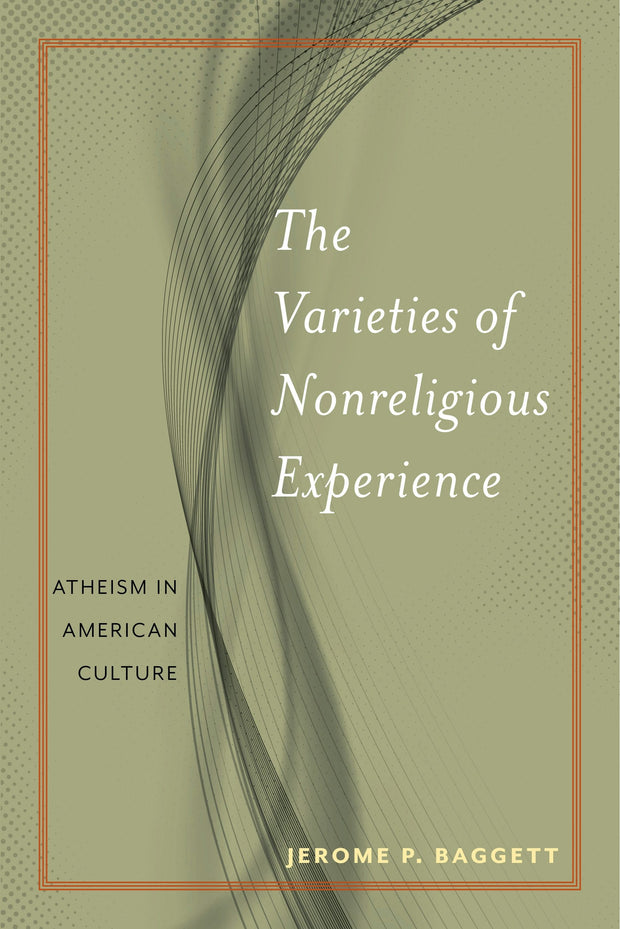 Cover image for The Varieties of Nonreligious Experience, isbn: 9781479867226
