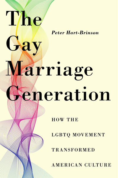 Cover image for The Gay Marriage Generation, isbn: 9781479868094