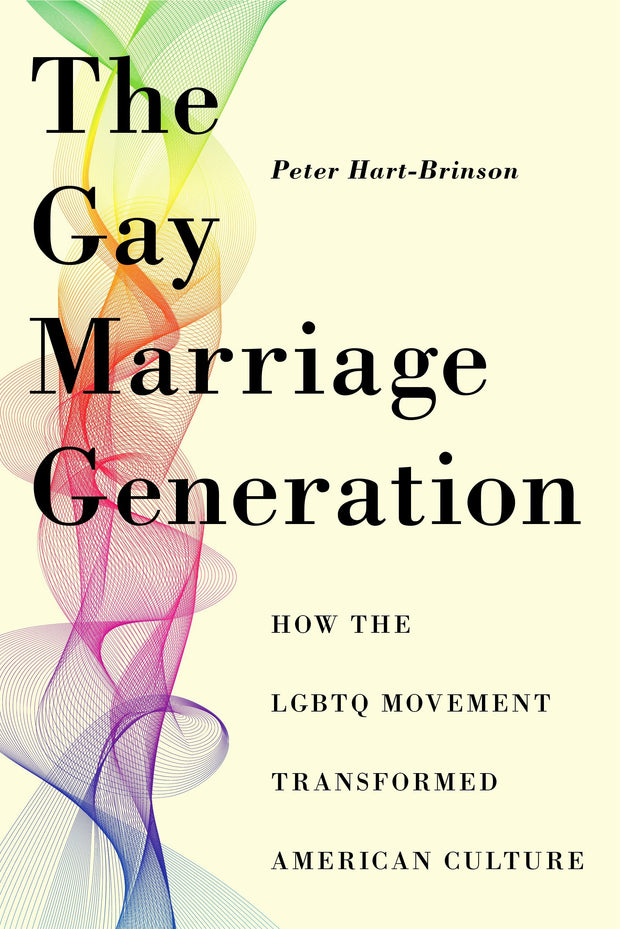 Cover image for The Gay Marriage Generation, isbn: 9781479868094