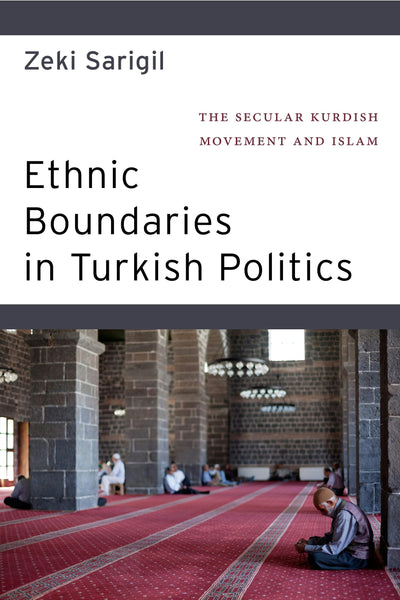 Cover image for Ethnic Boundaries in Turkish Politics, isbn: 9781479868285