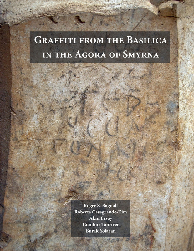 Cover image for Graffiti from the Basilica in the Agora of Smyrna, isbn: 9781479870738