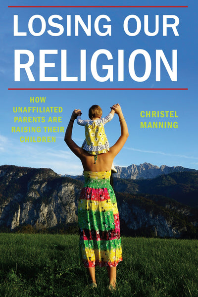 Cover image for Losing Our Religion, isbn: 9781479871018
