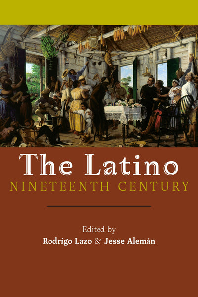 Cover image for The Latino Nineteenth Century, isbn: 9781479871926
