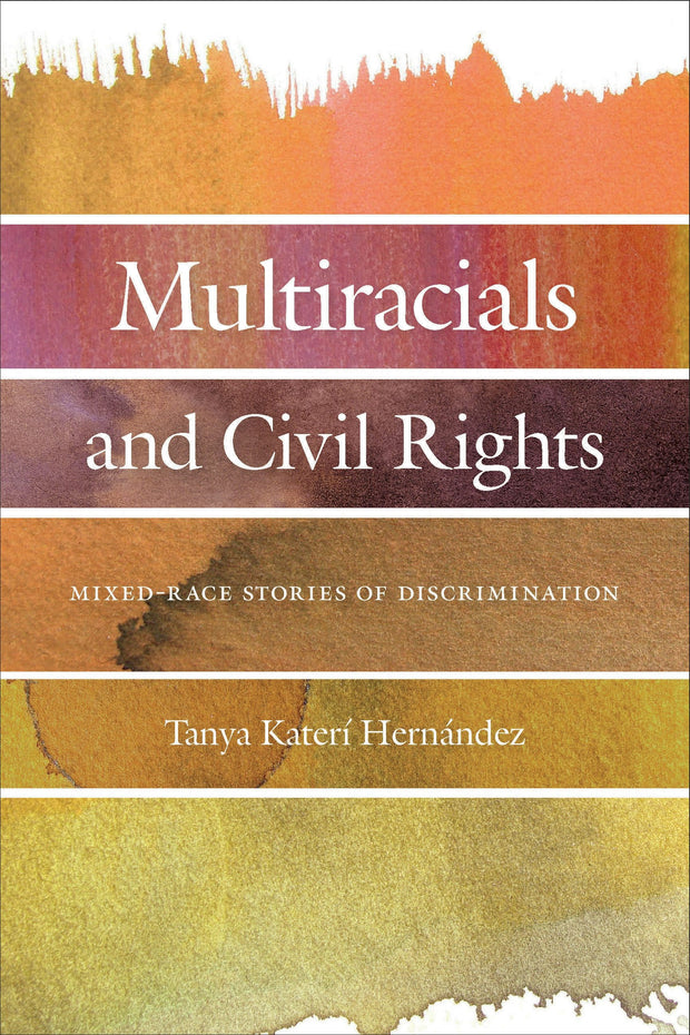 Cover image for Multiracials and Civil Rights, isbn: 9781479876754