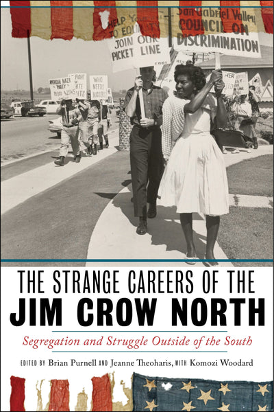 Cover image for The Strange Careers of the Jim Crow North, isbn: 9781479881192
