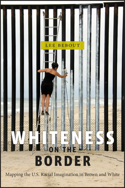 Cover image for Whiteness on the Border, isbn: 9781479883288