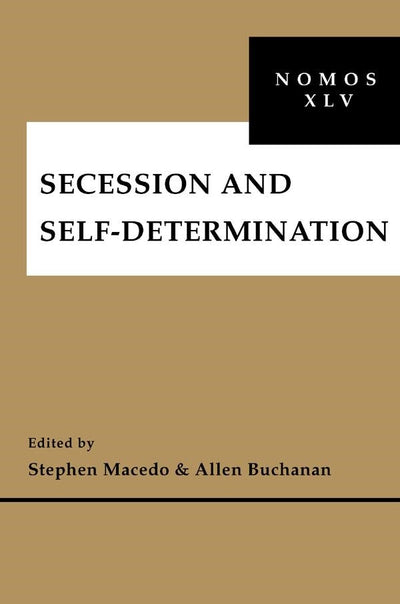 Cover image for Secession and Self-Determination, isbn: 9781479885428