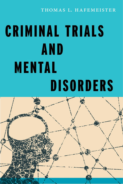 Cover image for Criminal Trials and Mental Disorders, isbn: 9781479889983