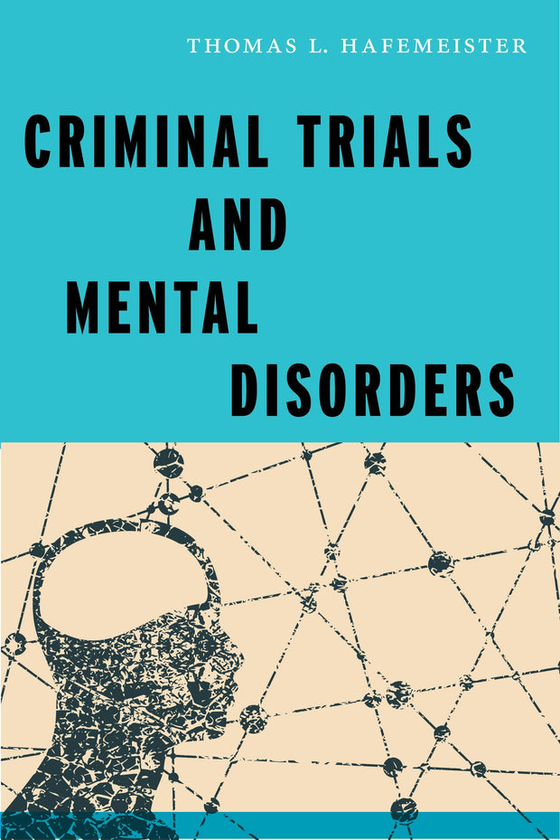 Cover image for Criminal Trials and Mental Disorders, isbn: 9781479889983