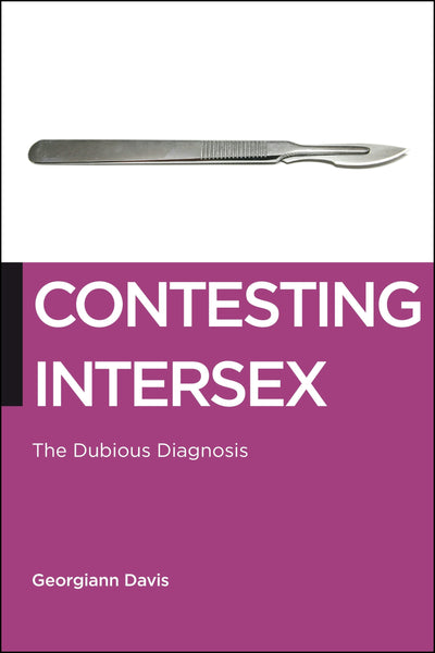 Cover image for Contesting Intersex, isbn: 9781479891993