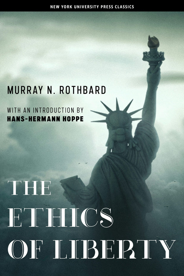 Cover image for The Ethics of Liberty, isbn: 9781479893386
