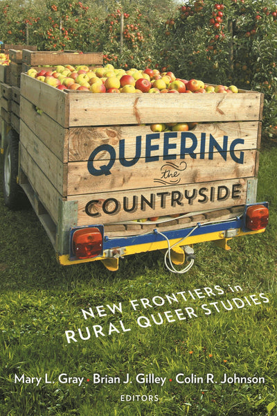 Cover image for Queering the Countryside, isbn: 9781479895250