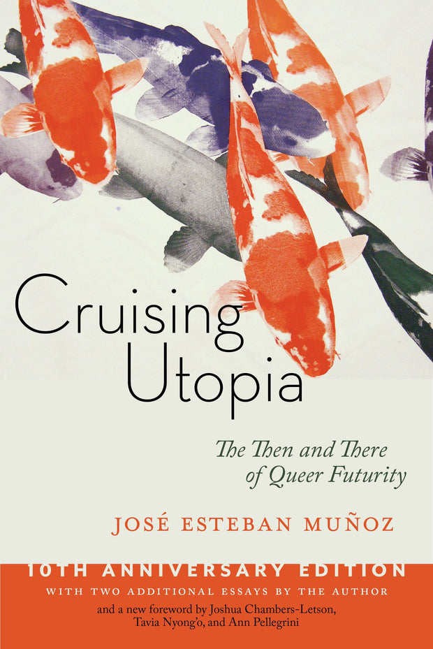 Cover image for Cruising Utopia, 10th Anniversary Edition, isbn: 9781479896226