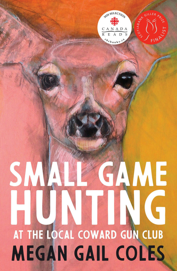Cover image for Small Game Hunting at the Local Coward Gun Club, isbn: 9781487001711