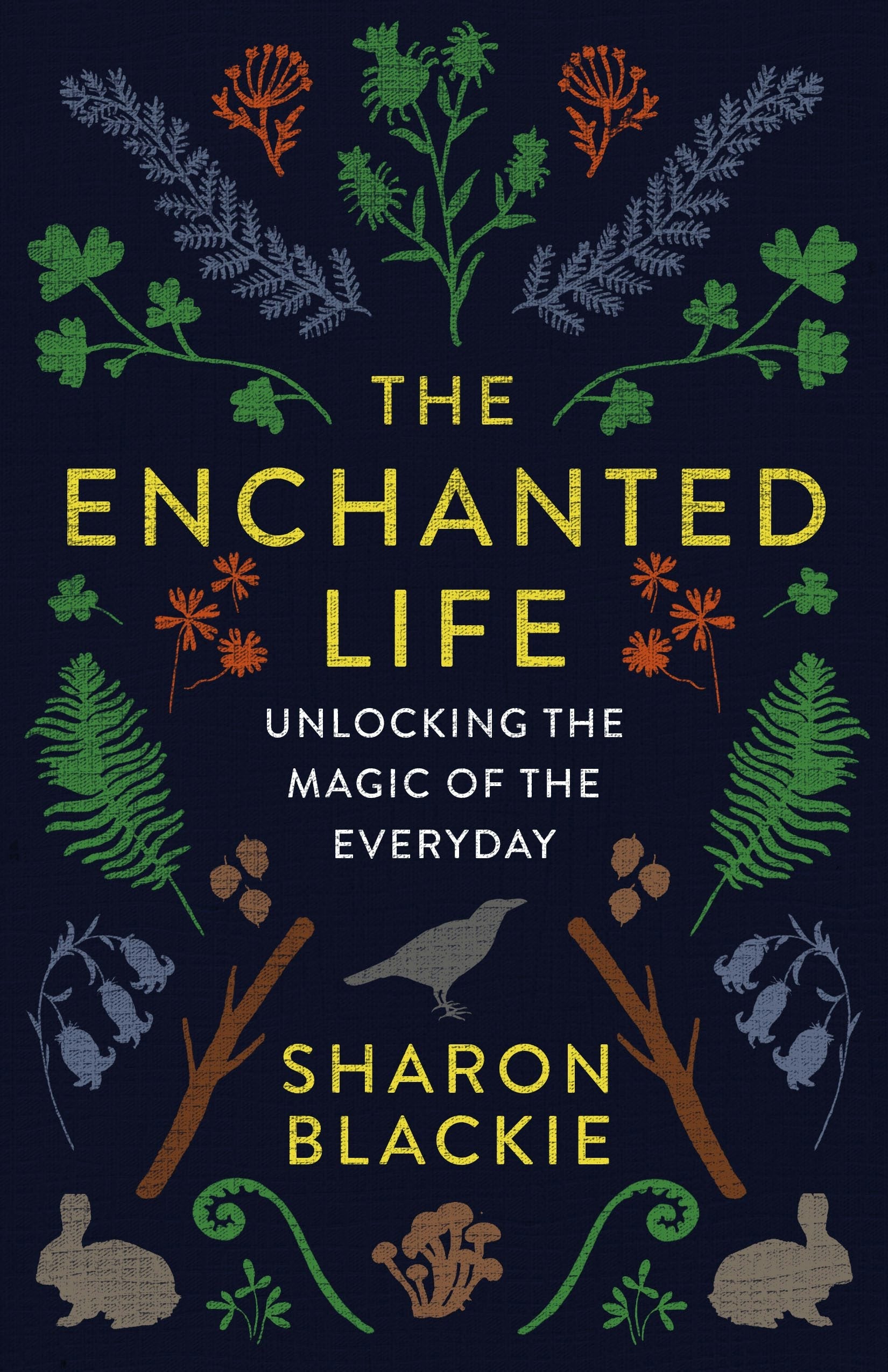 Book cover image for The Enchanted Life ISBN: 9781487004071