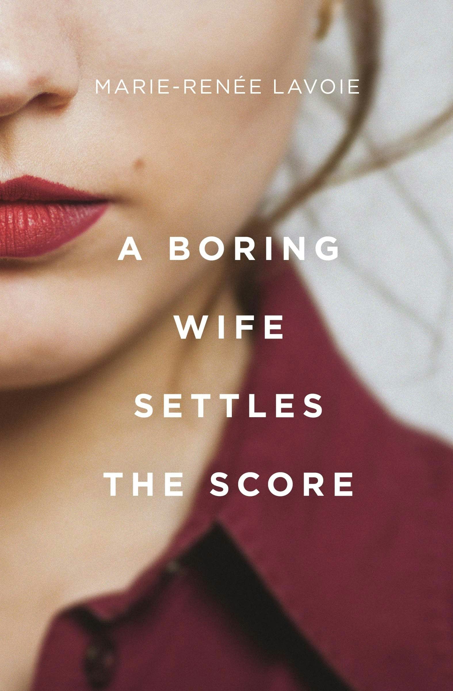 Book cover image for A Boring Wife Settles the Score ISBN: 9781487009373