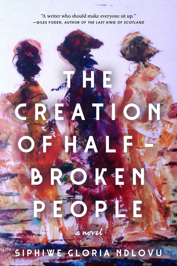 Cover image for The Creation of Half-Broken People, isbn: 9781487013271