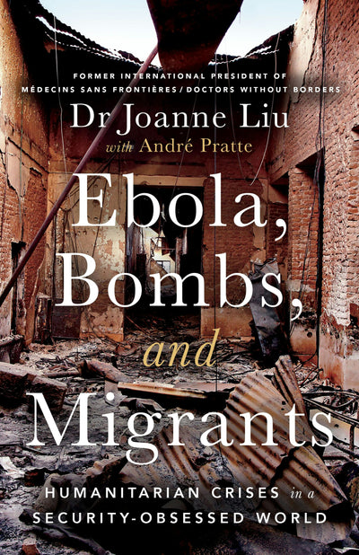 Cover image for Ebola, Bombs, and Migrants, isbn: 9781487014186