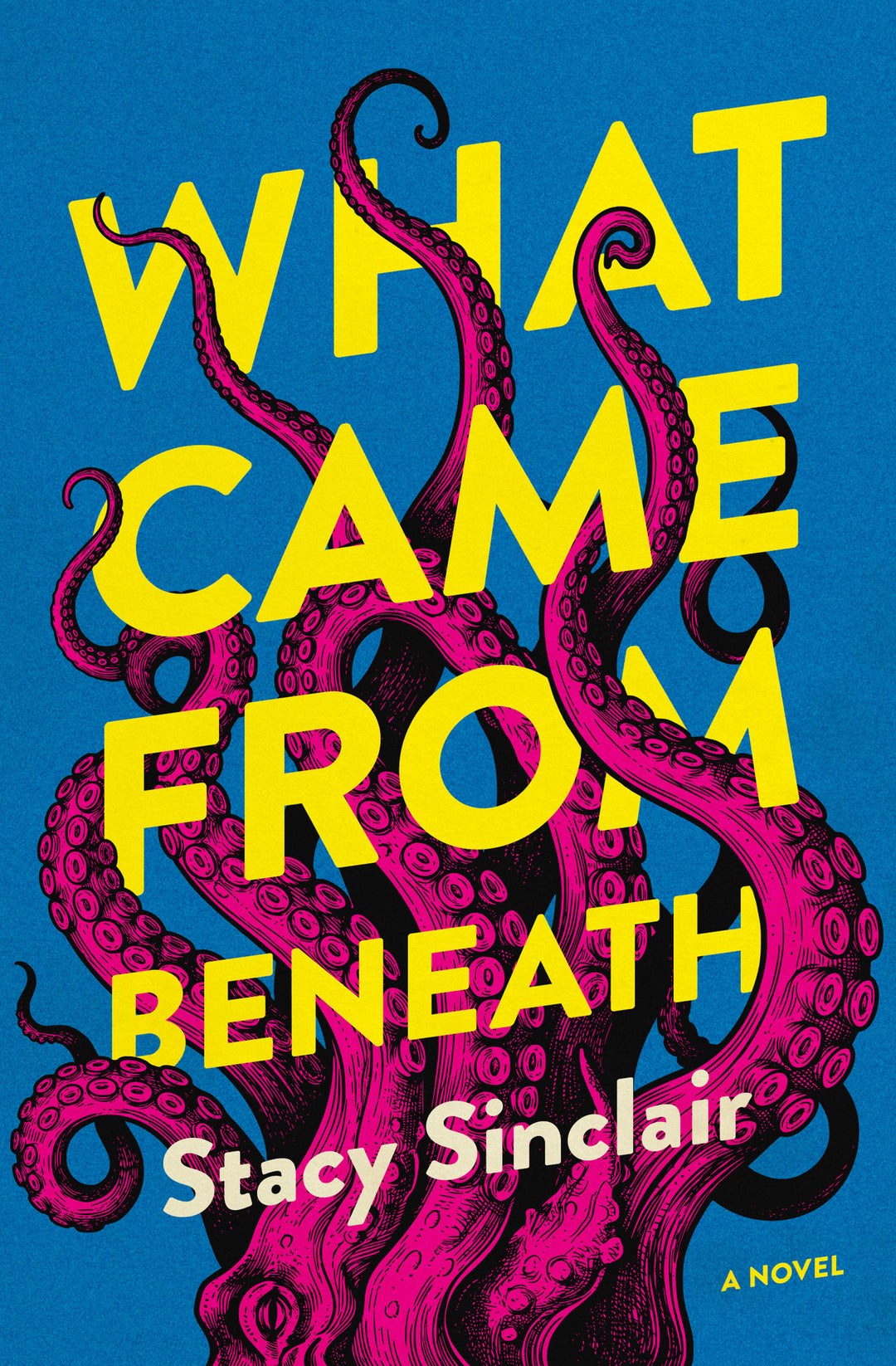 What Came from Beneath