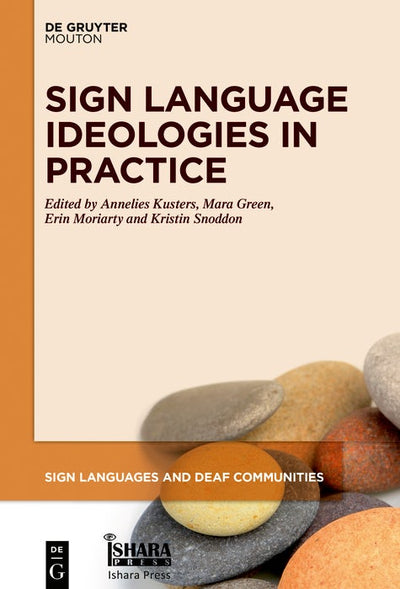 Cover image for Sign Language Ideologies in Practice, isbn: 9781501516856
