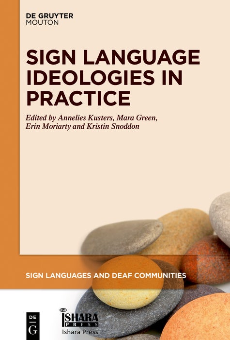 Cover image for Sign Language Ideologies in Practice, isbn: 9781501516856
