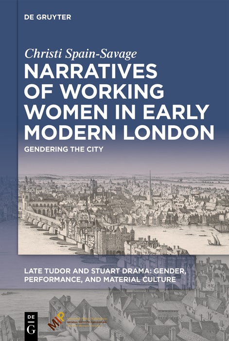 Cover image for Narratives of Working Women in Early Modern London, isbn: 9781501520341