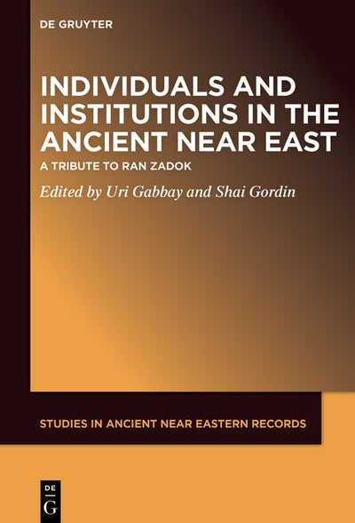 Cover image for Individuals and Institutions in the Ancient Near East, isbn: 9781501520525