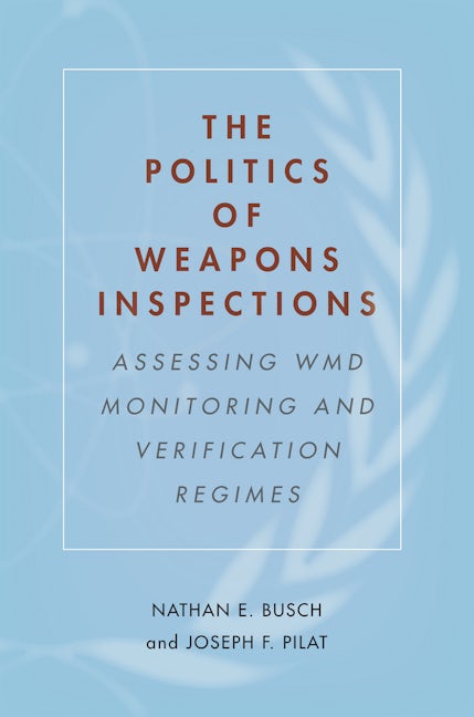 Book cover image for The Politics of Weapons Inspections ISBN: 9781503601604