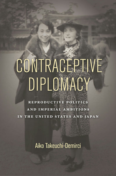 Cover image for Contraceptive Diplomacy, isbn: 9781503604407