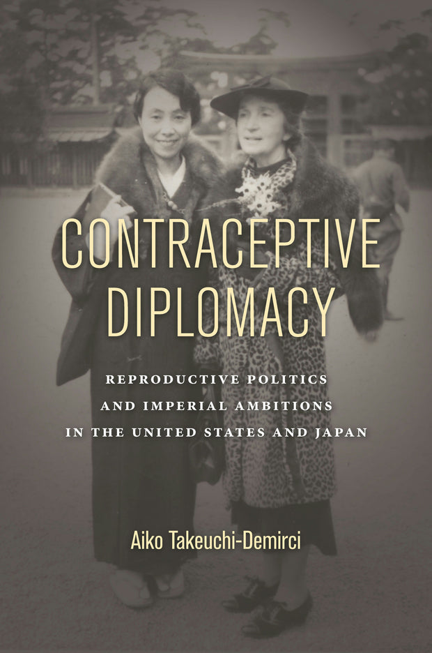 Cover image for Contraceptive Diplomacy, isbn: 9781503604407