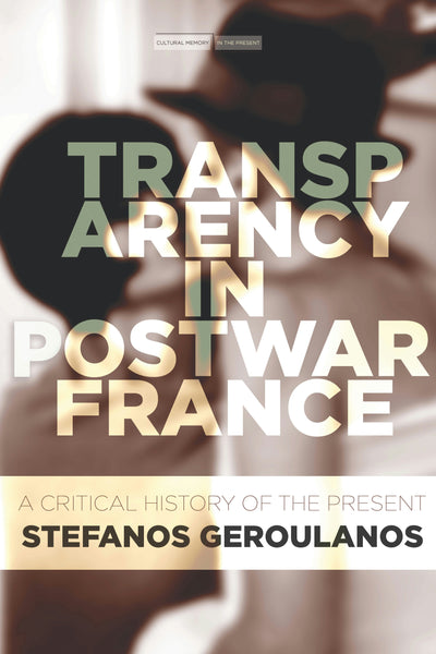 Cover image for Transparency in Postwar France, isbn: 9781503604599