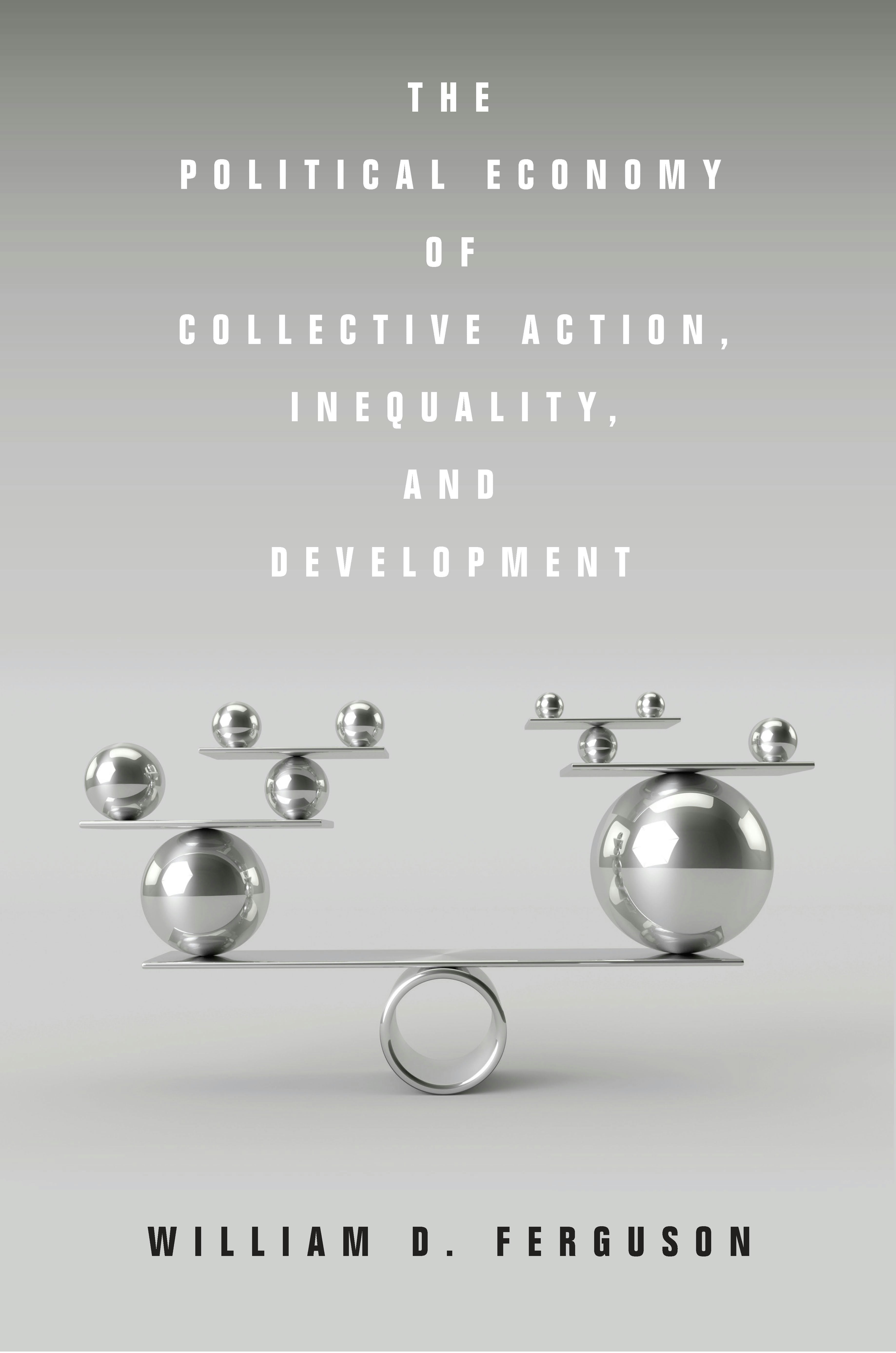 Book cover image for The Political Economy of Collective Action, Inequality, and Development ISBN: 9781503604612