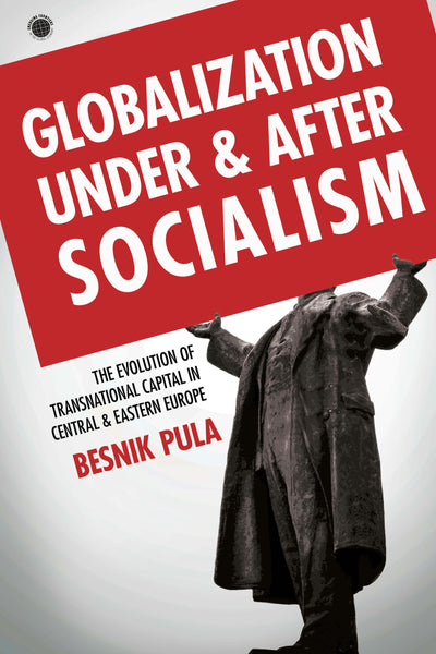 Cover image for Globalization Under and After Socialism, isbn: 9781503605138