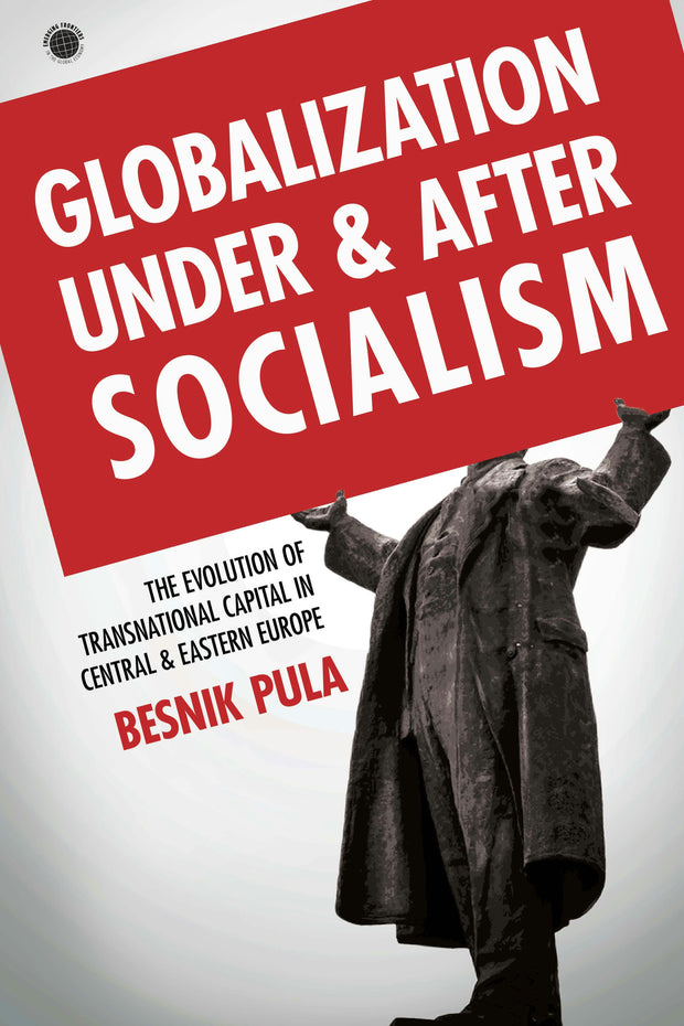 Cover image for Globalization Under and After Socialism, isbn: 9781503605138