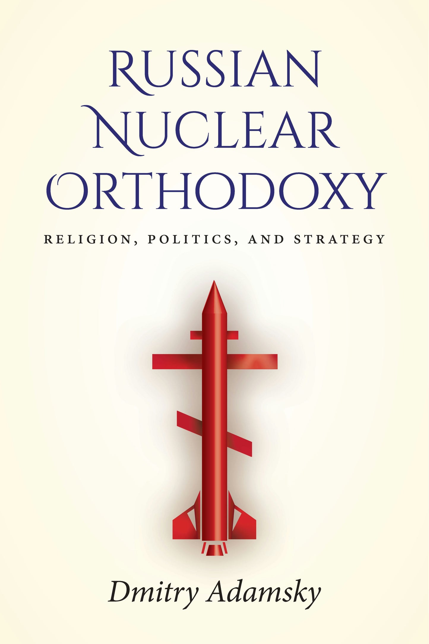 Book cover image for Russian Nuclear Orthodoxy ISBN: 9781503608054
