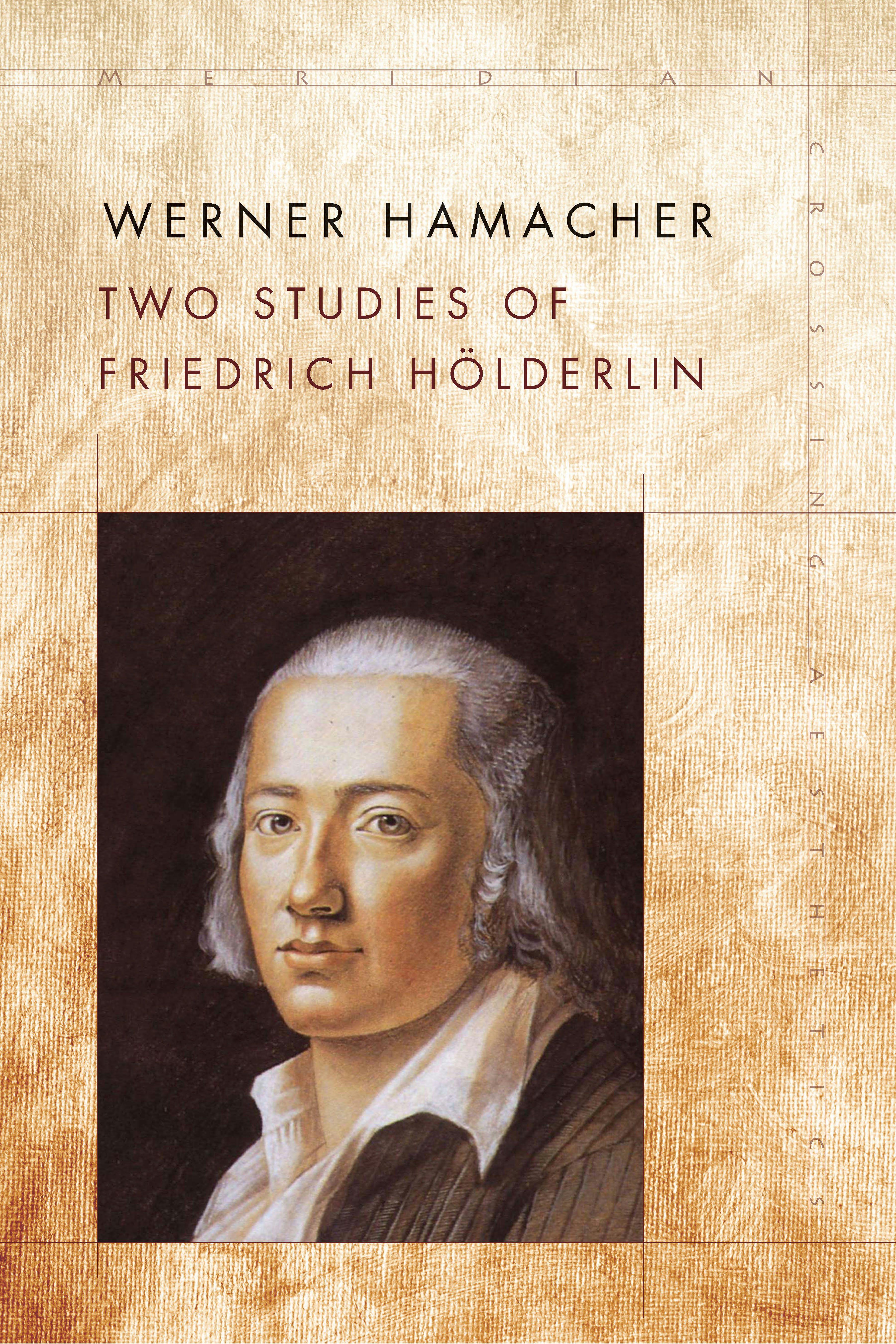 Book cover image for Two Studies of Friedrich Hölderlin ISBN: 9781503608399