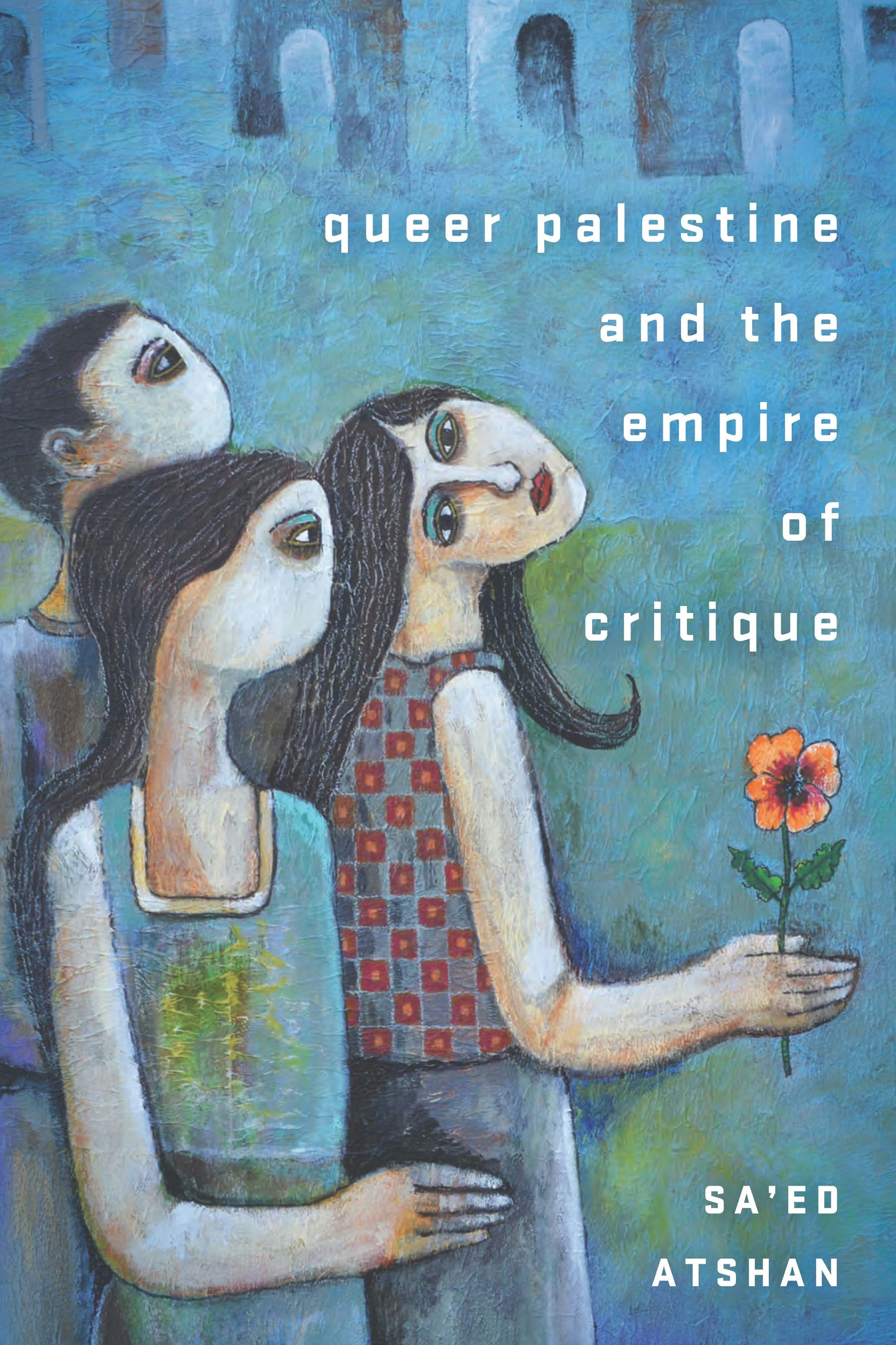 Book cover image for Queer Palestine and the Empire of Critique ISBN: 9781503609945