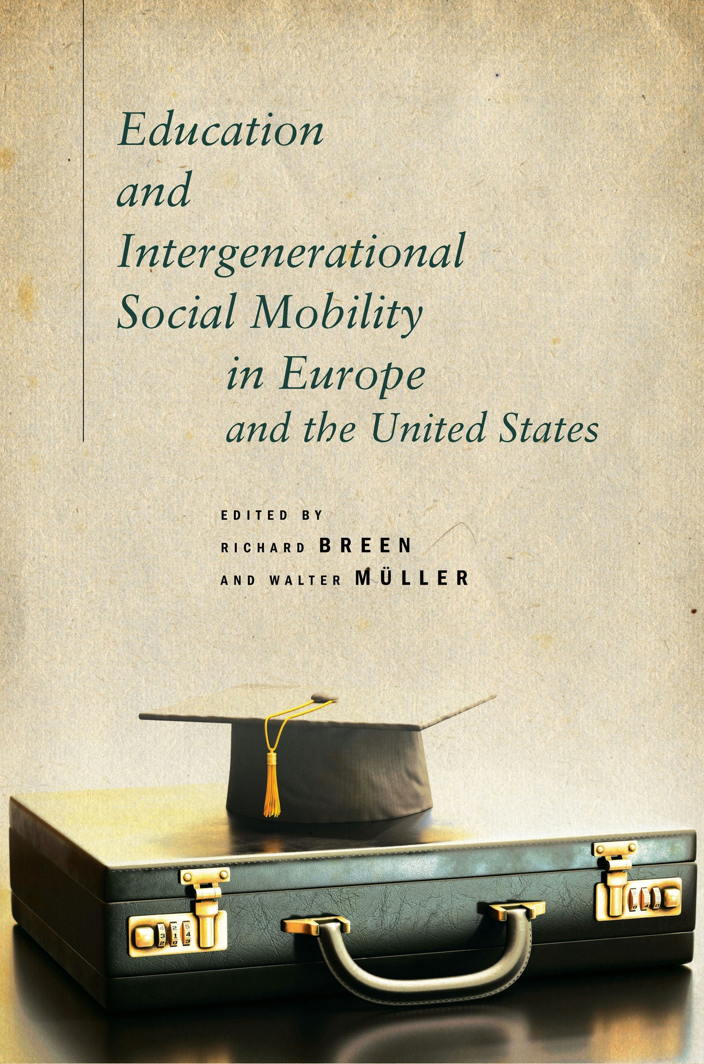 Book cover image for Education and Intergenerational Social Mobility in Europe and the United States ISBN: 9781503610163