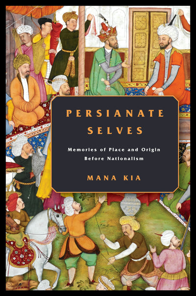 Cover image for Persianate Selves, isbn: 9781503611955