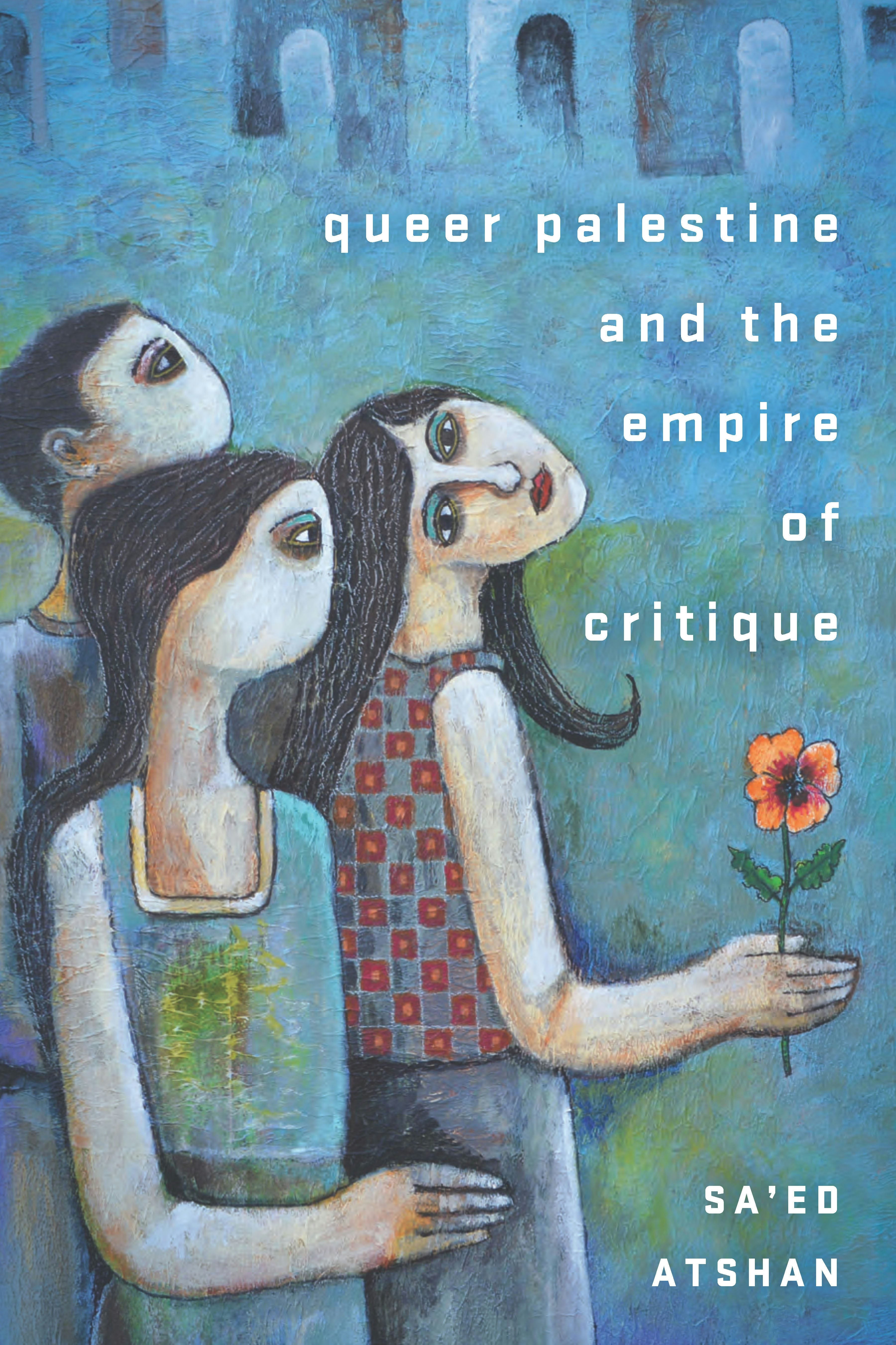 Book cover image for Queer Palestine and the Empire of Critique ISBN: 9781503612396