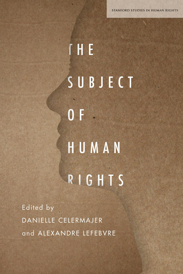 Cover image for The Subject of Human Rights, isbn: 9781503613713