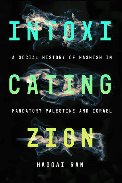 Cover image for Intoxicating Zion, isbn: 9781503613911