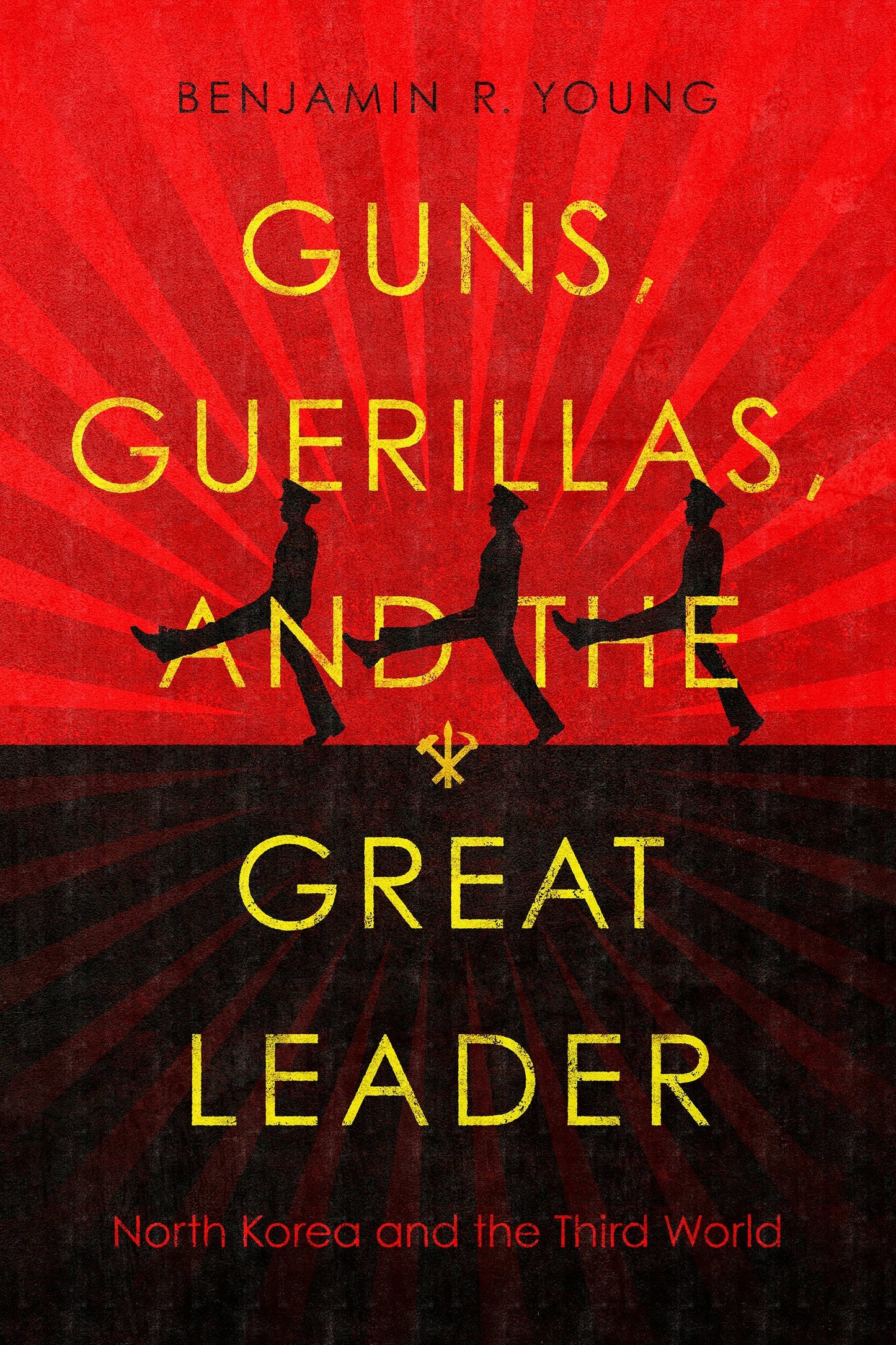 Book cover image for Guns, Guerillas, and the Great Leader ISBN: 9781503627635