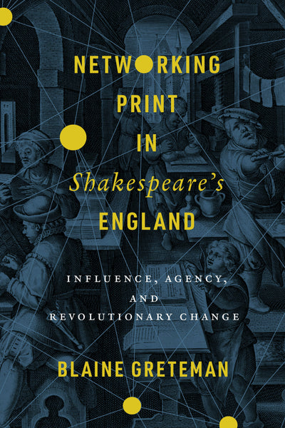 Cover image for Networking Print in Shakespeare’s England, isbn: 9781503627987